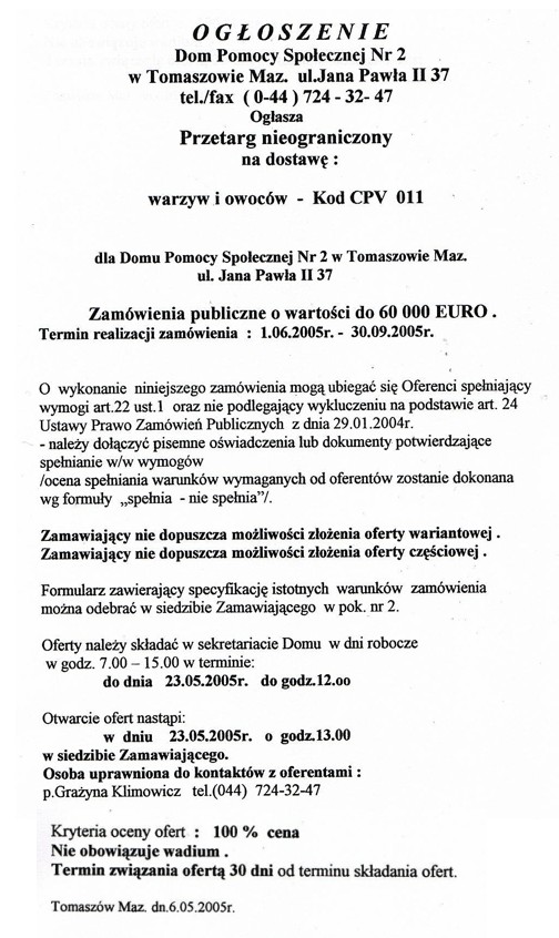 Ogłoszenie z dnia 06.05.2005 r. o przetargu nieograniczonym na dostawę warzyw i owoców - Kod CPV 011